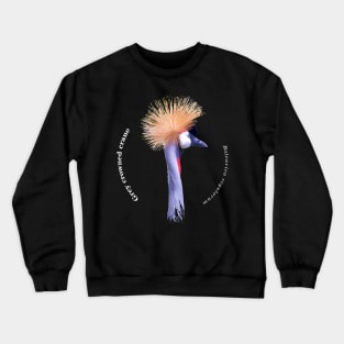 Grey crowned crane tropical bird pin white text Crewneck Sweatshirt